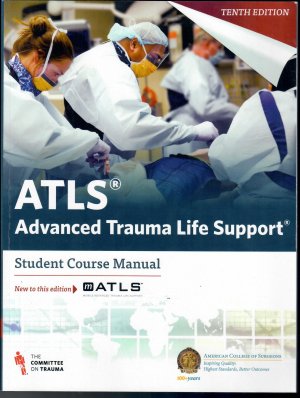 ATLS® Advanced Trauma Life Support - Student Course Manual