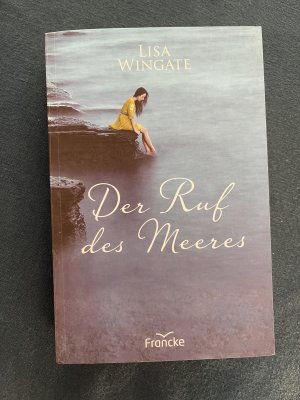 gebrauchtes Buch – Lisa Wingate – Der Ruf des Meeres