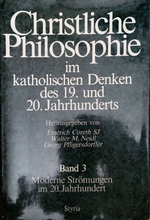 Christliche Philosophie im katholischen Denken des 19. und 20. Jahrhunderts