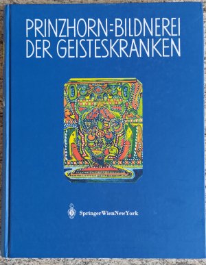 gebrauchtes Buch – Hans Prinzhorn – Bildnerei der Geisteskranken. Ein Beitrag zur Psychologie und Psychopathologie der Gestaltung