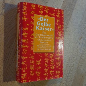 gebrauchtes Buch – Maoshing Ni – Der Gelbe Kaiser. Das Grundlagenwerk der Traditionellen Chinesischen Medizin