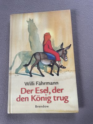 gebrauchtes Buch – Willi Fährmann – Der Esel, der den König trug