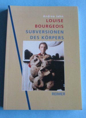 gebrauchtes Buch – Andrea Jahn – Louise Bourgeois - Subversionen des Körpers (Kunst 40er-70er Jahre)