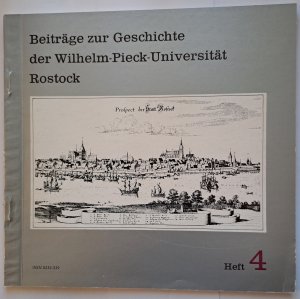 gebrauchtes Buch – Beiträge zur Geschichte der Wilhelm-Pieck-Universität Rostock. Heft 4