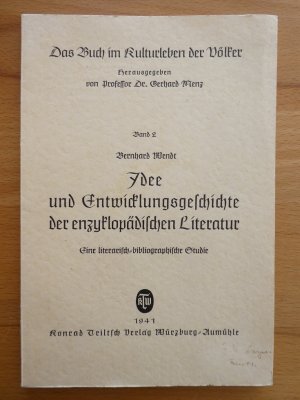 Idee und Entwicklungsgeschichte der enzyklopädischen Literatur. Eine literarisch-bibliographische Studie