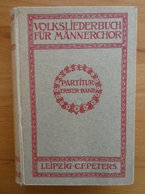 Volksliederbuch für Männerchor, Partitur, 1. Band