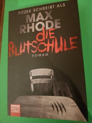 gebrauchtes Buch – Max Rhode – Die Blutschule