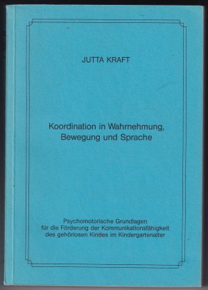 Koordination in Wahrnehmung, Bewegung und Sprache