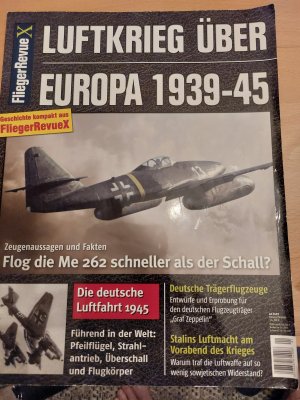 Luftkrieg über Europa 1939-1945, Geschichte kompakt aus Flieger Revue X