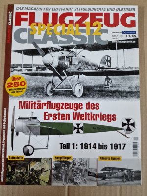 gebrauchtes Buch – Div. – Flugzeug Classic SPEZIAL 12 / Militärflugzeuge des ersten Weltkriegs