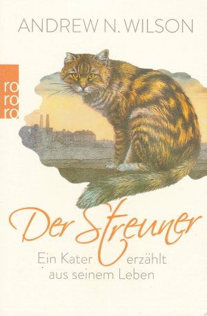 gebrauchtes Buch – Wilson, Andrew N – Der Streuner - Ein Kater erzählt aus seinem Leben