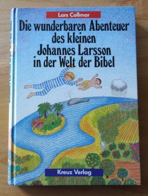 Die wunderbaren Abenteuer des kleinen Johannes Larsson in der Welt der Bibel