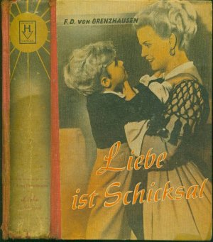 antiquarisches Buch – F. D. von Grenzhausen – Liebe ist Schicksal