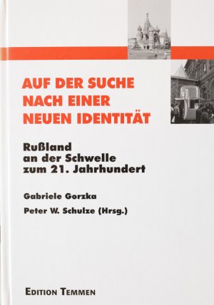 Auf der Suche nach einer neuen Identität - Rußland an der Schwelle zum 21. Jahrhundert