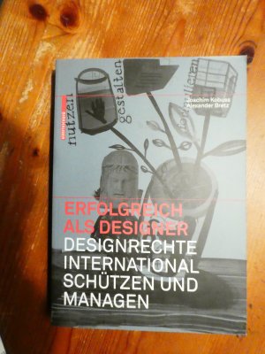 Erfolgreich als Designer – Designrechte international schützen und managen