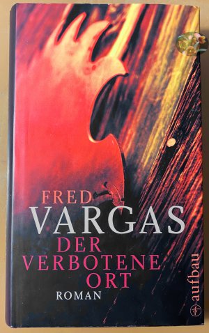 gebrauchtes Buch – Fred Vargas – Der verbotene Ort. Roman