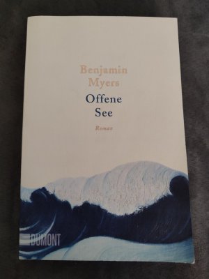 gebrauchtes Buch – Benjamin Myers – Offene See