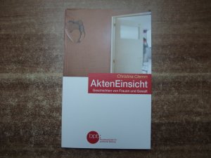 AktenEinsicht - Geschichten von Frauen und Gewalt