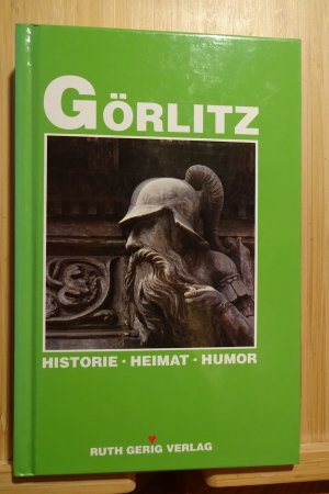 gebrauchtes Buch – Andreas Bednarek – Görlitz ... Historie - Heimat - Humor