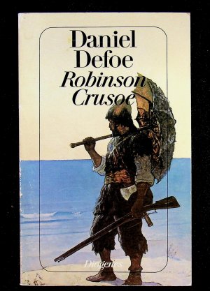 gebrauchtes Buch – Daniel Defoe – Robinson Crusoe - seine ersten Seefahrten, sein Schiffbruch und sein siebenundzwanzigjähriger Aufenthalt auf e. unbewohnten Insel