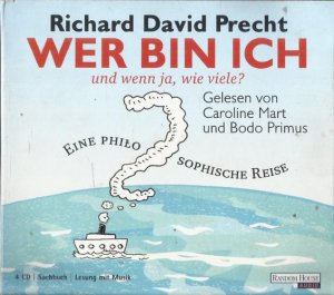 Wer bin ich - und wenn ja, wie viele? - Eine philosophische Reise