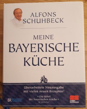 gebrauchtes Buch – Alfons Schuhbeck – Meine bayerische Küche