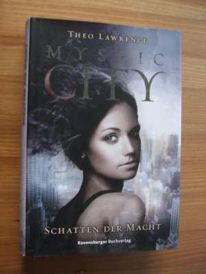 gebrauchtes Buch – Theo Lawrence – Mystic City [3. Band] : Schatten der Macht