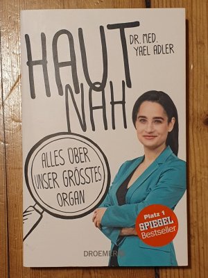 gebrauchtes Buch – Yael Adler – Haut nah - alles über unser größtes Organ