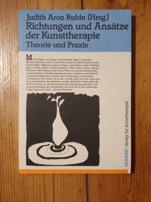 Richtungen und Ansätze der Kunsttherapie - Theorie und Praxis