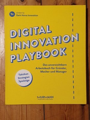 Digital Innovation Playbook - The essential exercise book for founders, doers and managers