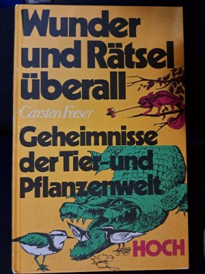 gebrauchtes Buch – Dietmar Geyer – Wunder und Rätsel überall - Geheimnisse d. Tier- und Pflanzenwelt