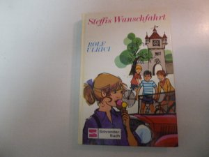 gebrauchtes Buch – Rolf Ulrici – Steffis Wunschfahrt. Schneider-Buch  für Lesealter ab 11 Jahren. Hardcover