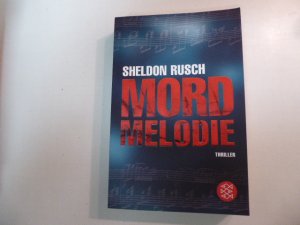 gebrauchtes Buch – Sheldon Rusch – Mordmelodie. Thriller. TB