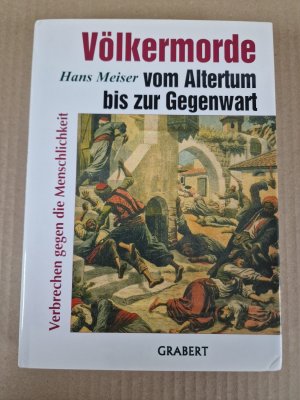 gebrauchtes Buch – Hans Meiser – Völkermorde vom Altertum bis zur Gegenwart - Verbrechen gegen die Menschlichkeit