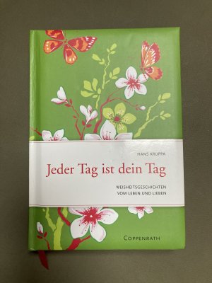 gebrauchtes Buch – Hans Kruppa – Jeder Tag ist dein Tag - Weisheitsgeschichten vom Leben und Lieben