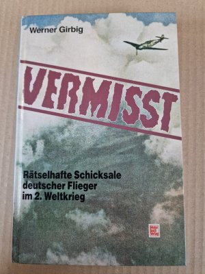 gebrauchtes Buch – Werner Girbig – Vermisst