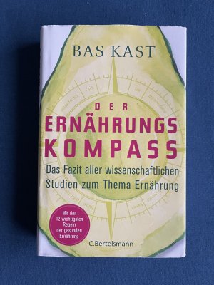 gebrauchtes Buch – Bas Kast – Der Ernährungskompass - das Fazit aller wissenschaftlichen Studien zum Thema Ernährung