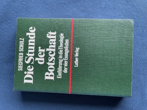 gebrauchtes Buch – Siegfried Schulz – . Einführung in die Theologie der vier EvangelistenDie Stunde der Botschaft