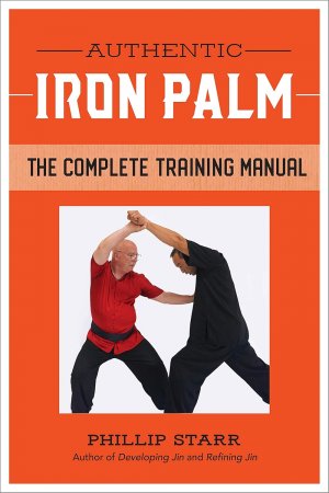 gebrauchtes Buch – Phillip Starr – Authentic Iron Palm; The Complete Training Manual