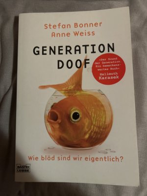 gebrauchtes Buch – Bonner, Stefan; Weiss – Generation Doof - Wie blöd sind wir eigentlich?