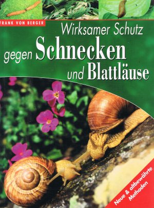 Wirksamer Schutz gegen Schnecken und Blattläuse