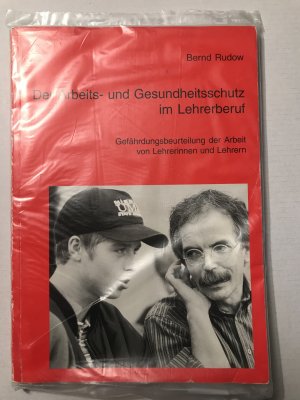 Der Arbeits- und Gesundheitsschutz im Lehrerberuf. Gefährdungsbeurteilung der Arbeit von Lehrerinnen und Lehrern