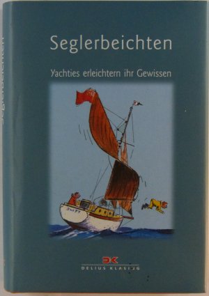 gebrauchtes Buch – verschiedene – Seglerbeichten, Yachties erleichtern ihr Gewissen