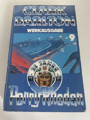 Werkausgabe 9. Perry Rhodan. Holocaust Trilogie. Der strahlende Tod; Leben aus der Asche; So grün wie Eden