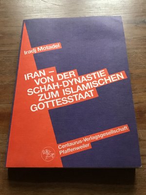 Iran: Von der Schah-Dynastie zum islamischen Gottesstaat