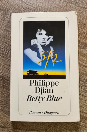 gebrauchtes Buch – Philippe Djian – Betty Blue - 37,2° am Morgen