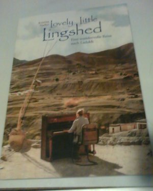 Lovely Little Lingshed - Eine wundervolle Reise nach Ladakh