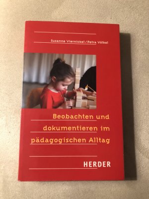 gebrauchtes Buch – Viernickel , Susanne; Völkel, Petra – Beobachten und dokumentieren im pädagogischen Alltag