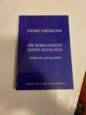 gebrauchtes Buch – Nemo Niemann – Die Wirklichkeit kennt keine Eile - Leben in Andalusien