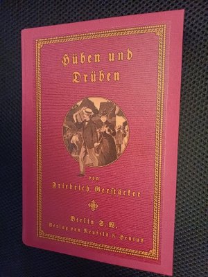 gebrauchtes Buch – Friedrich Gerstäcker – Hüben und Drüben ; Ein Volksbuch [Unveränderter Faksimiledruck der Ausgabe Berlin um 1903, Neufeld & Henius]